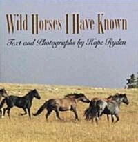 Wild Horses I Have Known (Hardcover)