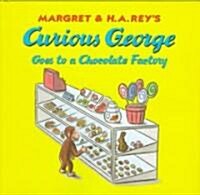 Curious George Goes to a Chocolate Factory (School & Library)