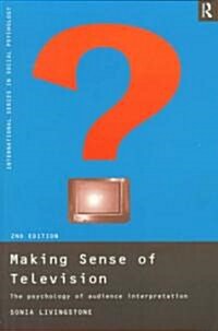 Making Sense of Television : The Psychology of Audience Interpretation (Paperback, 2 ed)