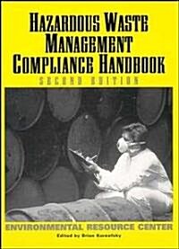 Hazardous Waste Management: Compliance Handbook Environmental Resource Center (Hardcover, 2, Revised)