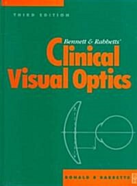 Bennett & Rabbetts Clinical Visual Optics (Hardcover, 3rd, Subsequent)