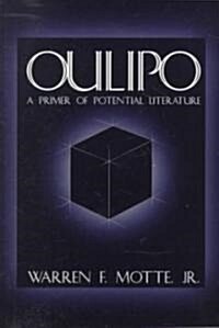Oulipo : A Primer of Potential Literature (Paperback)