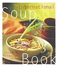 The International Soup Book (Hardcover)