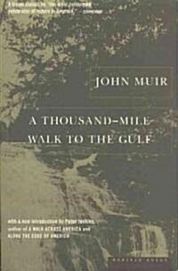 A Thousand-Mile Walk to the Gulf (Paperback, Reprint)