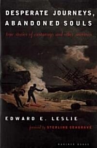 Desperate Journeys, Abandoned Souls: True Stories of Castaways and Other Survivors (Paperback, Revised)