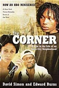 The Corner: A Year in the Life of an Inner-City Neighborhood (Paperback)