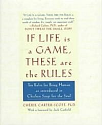 If Life Is a Game, These Are the Rules: Ten Rules for Being Human as Introduced in Chicken Soup for the Soul (Hardcover)