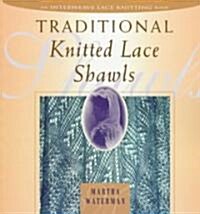 Traditional Knitted Lace Shawls (Paperback, Revised)