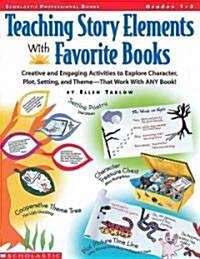 Teaching Story Elements With Favorite Books (Paperback)
