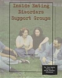 Inside Eating Disorder Support Groups (Library Binding)