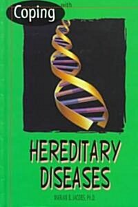 Coping with Hereditary Diseases (Hardcover)