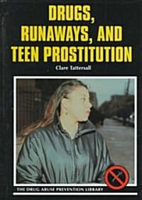 Drugs, Runaways, and Teen Prostitution (Library Binding)