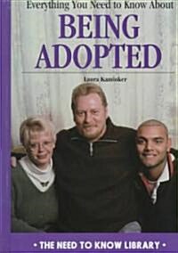 Everything You Need to Know about Being Adopted (Library Binding)