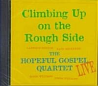 Climbing Up on the Rough Side (Audio CD)