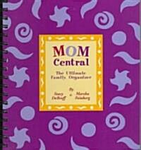 Mom Central (Hardcover, Spiral)