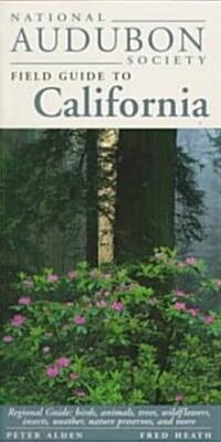 National Audubon Society Field Guide to California: Regional Guide: Birds, Animals, Trees, Wildflowers, Insects, Weather, Nature Pre Serves, and More (Hardcover)