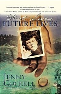 Past Lives Future Lives (Paperback, Original)