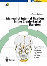 [중고] Manual of Internal Fixation in the Cranio-Facial Skeleton: Techniques Recommended by the Ao/Asif Maxillofacial Group (Hardcover)