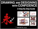 Drawing and Designing with Confidence: A Step-By-Step Guide (Hardcover)