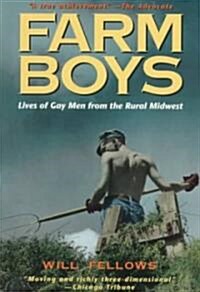 Farm Boys: Lives of Gay Men from the Rural Midwest (Paperback, 2)