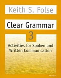 [중고] Clear Grammar 3: Activities for Spoken and Written Communication (Paperback)