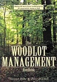 The Woodlot Management Handbook (Paperback)