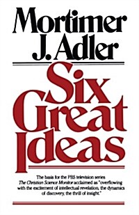 Six Great Ideas (Paperback, Reprint)