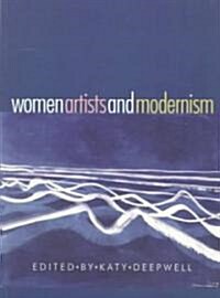 Women Artists and Modernism (Paperback)
