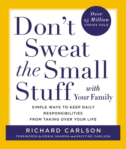 [중고] Don‘t Sweat the Small Stuff with Your Family: Simple Ways to Keep Daily Responsibilities from Taking Over Your Life (Paperback)