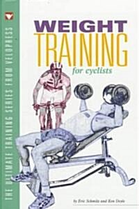 Weight Training for Cyclists (Paperback)