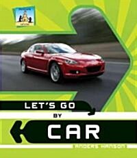 Lets Go by Car (Library Binding)