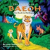 The Legend of Baeoh: How Baeoh Got His Stripes (Hardcover)