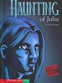 The Haunting of Julia (Library Binding)