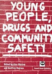 Young People, Drugs and Community Safety (Paperback)