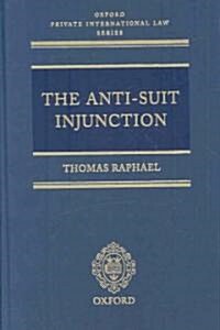 The Anti-Suit Injunction (Hardcover)