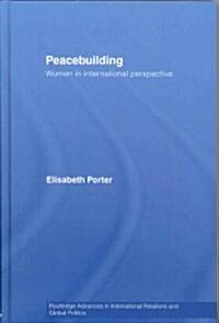 Peacebuilding : Women in International Perspective (Hardcover)