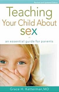 Teaching Your Child About Sex (Paperback, Revised)