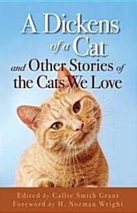 Dickens of a Cat: And Other Stories of the Cats We Love (Paperback)