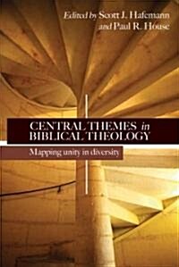 Central Themes in Biblical Theology: Mapping Unity in Diversity (Paperback)