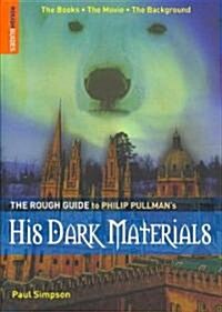 The Rough Guide to Philip Pullmans His Dark Materials (Paperback, 1st)