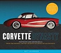 The Corvette Dynasty (Hardcover)