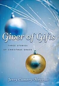 Giver of Gifts (Paperback)