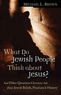 What Do Jewish People Think About Jesus? (Paperback)