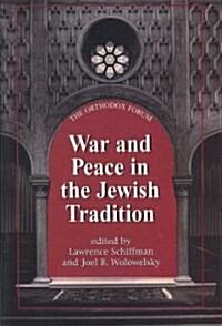 War and Peace in the Jewish Tradition (Hardcover)