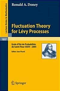 Fluctuation Theory for L?y Processes: Ecole dEt?de Probabilit? de Saint-Flour XXXV - 2005 (Paperback, 2007)