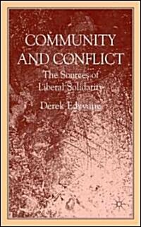 Community and Conflict : The Sources of Liberal Solidarity (Hardcover)