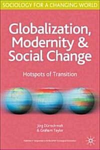 Globalisation, Modernity and Social Change : Hotspots of Transition (Paperback)