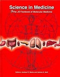Science in Medicine: The JCI Textbook of Molecular Medicine (Hardcover)