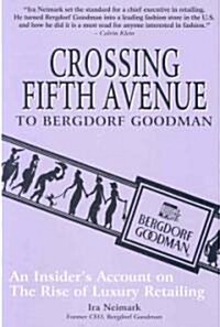 Crossing Fifth Avenue To Bergdorf Goodman (Hardcover)