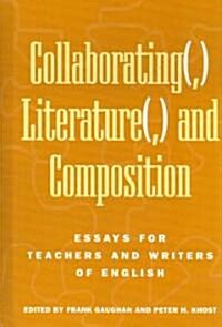 Collaborating, Literature, and Composition (Hardcover)